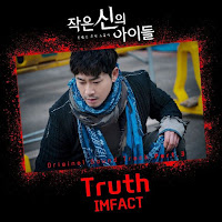 Download Lagu Mp3, Video, Lyrics Imfact – Truth [Children of a Lesser God OST Part.3]