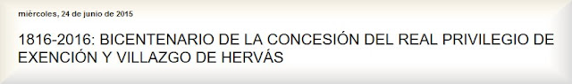 http://trasuntosdehervas.blogspot.com.es/2015/06/1816-2016-bicentenario-de-la-concesion.html