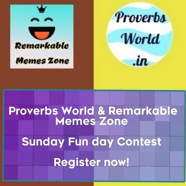 Remarkable Memes Zone and proverbs world Meme Contest Sunday