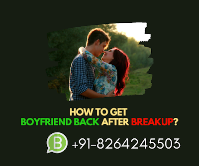 how to get boyfriend back