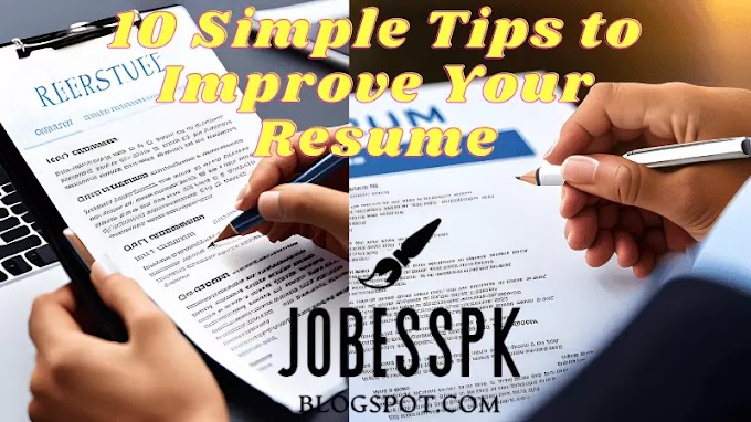 10 Simple Tips to Improve Your Resume
