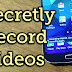How to Secretly Record Videos in Android Mobile