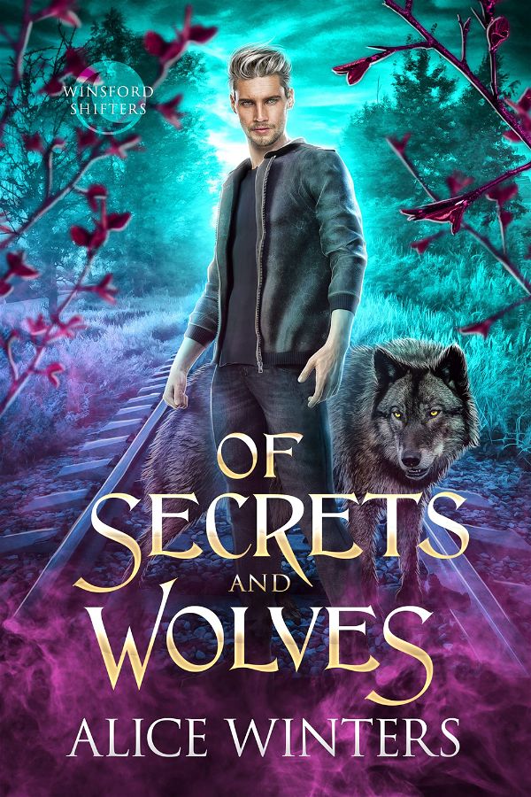 Of secrets and wolves | Winsford Shifters #1 | Alice Winters