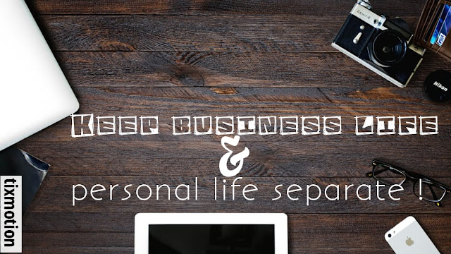 Keep Business Life And Personal Life Separate Quotes With Image 