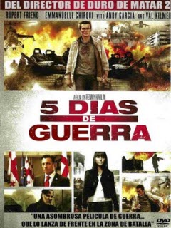 5 Dias de Guerra / 5 Days of War (2011) [DVDRip] [Latino]