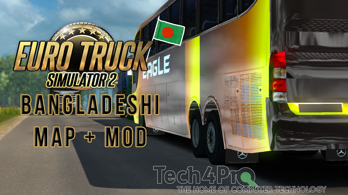 Euro Truck Simulator 2 Bangladesh Map Mods Download Link Inc