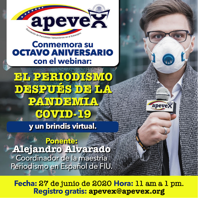 MUNDO: APEVEX conmemora su 8 Aniversario con el Webinar "El periodismo después de la pandemia COVID-19".