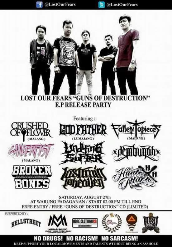 LET'S COME AND ENJOY AT LOST OUR FEARS " Guns Of Destruction " EP Release Party (27 Agustus 2016)