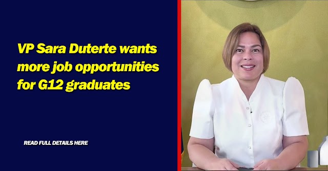 VP Sara Duterte wants more job opportunities for G12 graduates
