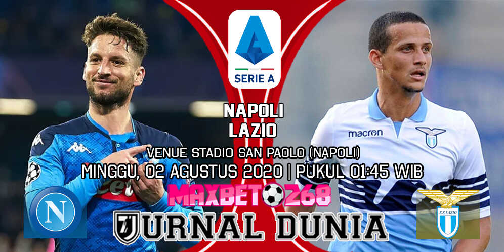 Prediksi Napoli Vs Lazio 02 Agustus 2020 Pukul 01.45 WIB