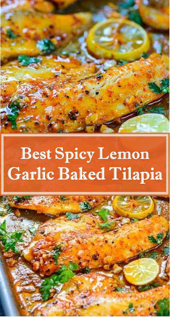 Best Spicy Lemon Garlic Baked Tilapia