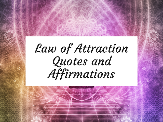 Law of Attraction Quotes and Affirmations | A Cup of Social