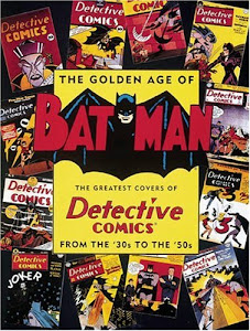 The Golden Age of Batman: The Greatest Covers of Detective Comics from the '30s to the '50s