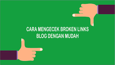  kesehatan sebuah blog merupakan hal yang sangat penting √ Cara Mengecek Broken Link atau 404 Not Found pada Blog