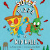 Birth Stories for Books: SUPER PIZZA & KID KALE, by Phaea Crede