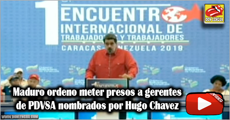 Maduro ordeno meter presos a gerentes de PDVSA nombrados por Hugo Chavez