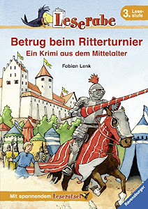 Betrug beim Ritterturnier: Ein Krimi aus dem Mittelalter (Leserabe - 3. Lesestufe)