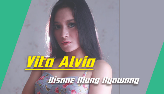 (5,44 MB) Download Lagu Vita Alvia Bisane Mung Nyawang Mp3 (Dangdut Koplo 2018),Vita Alvia, Dangdut, Dangdut Koplo, 