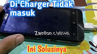 Memperbaiki hp asus tidak masuk dicas