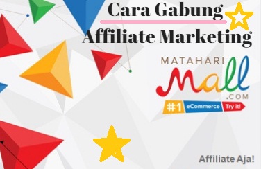 Cara Gabung  Affiliate Marketing Matahari Mall