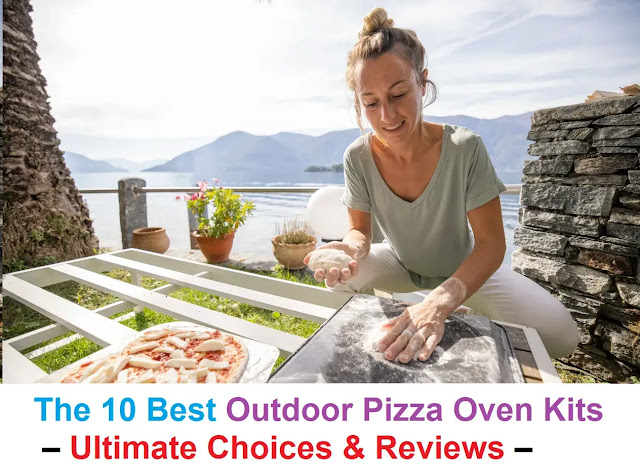 The 10 Best Outdoor Pizza Oven Kits – Ultimate Choices & Reviews