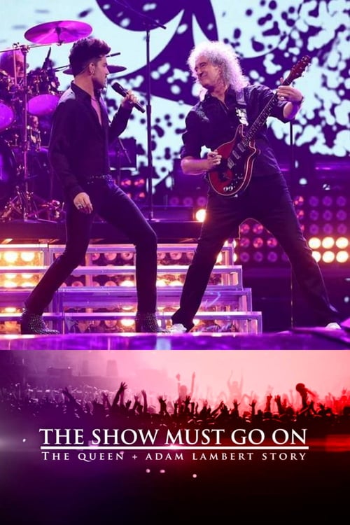 Ver The Show Must Go On: The Queen + Adam Lambert Story 2019 Online Latino HD