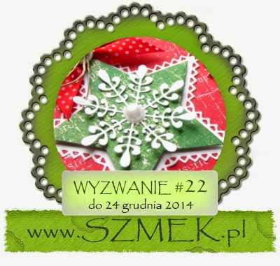 http://szmek-bloguje.blogspot.com/2014/12/22-wyzwanie-u-szmeka.html