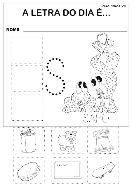 Sugestões de atividades educativas. A Letra do Dia é o S