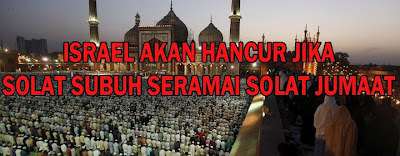 Israel Hancur Jika Jemaah Solat Subuh Seramai Solat Jumaat