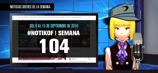 http://www.kofuniverse.com/2018/09/noticias-breves-de-la-semana-104.html