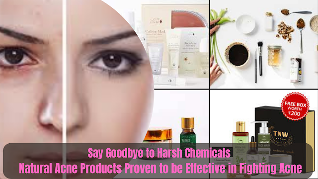 Natural Acne Products Proven to be Effective in Fighting Acne