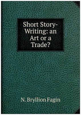 Short Story-Writing: An Art or a Trade? by N. Bryllion Fagin (PDF)