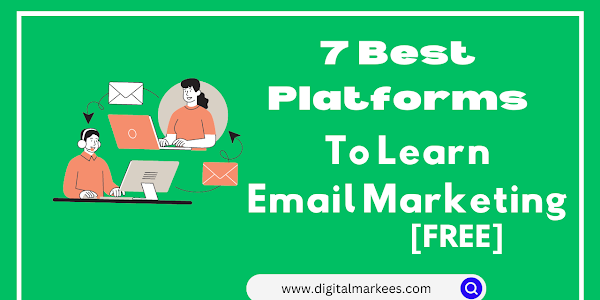 7 Best Platforms to Learn Email Marketing [Free]