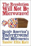 The Revolution Will Not Be Microwaved