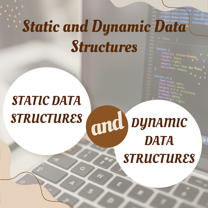 Brief Guide to Static and Dynamic Data Structures