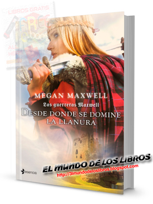 PDF Desde donde se domine la llanura - Serie - Megan Maxwell - 234 páginas - pdf - zip