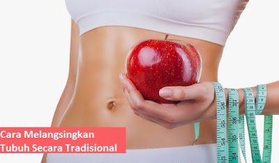 cara melangsingkan tubuh secara tradisional