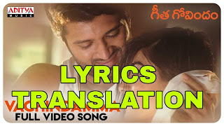 Vachindamma Lyrics Meaning/Translation in Hindi – Geetha Govindam | Vijay Devarakonda, Rashmika