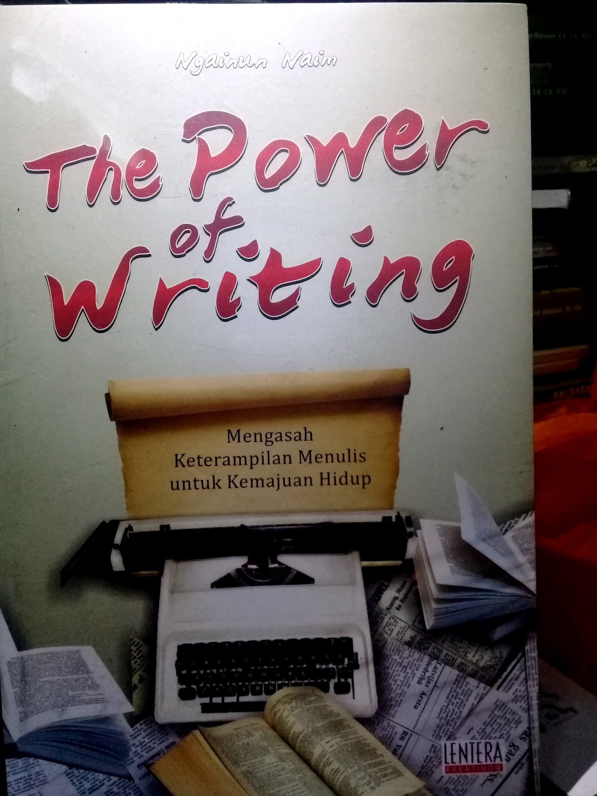 The Power of Writing Mengasah Keterampilan Menulis untuk Kemajuan Hidup