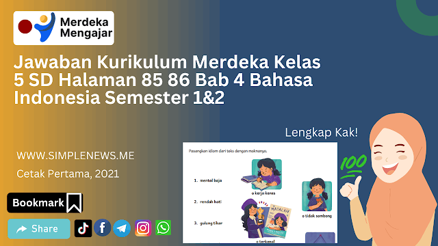 Jawaban Kurikulum Merdeka Kelas 5 SD Halaman 85 86 Bab 4 Bahasa Indonesia Semester 1&2 www.simplenews.me