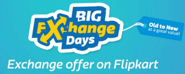 Flipkart Big Exchange Days - Exchange Offer on Flipkart