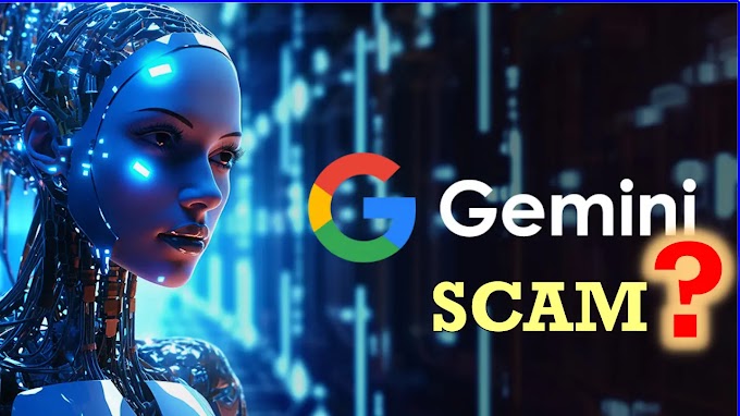 Is Google Ai Gemini a Scam?