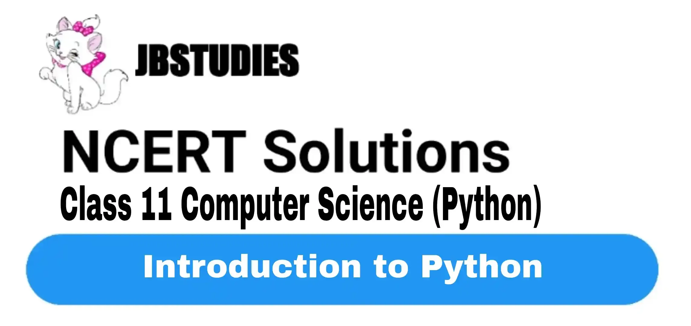 Solutions Class 11 Computer Science (Python) Chapter-7 (Introduction to Python)