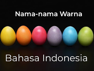 Nama-nama Warna Lengkap Bahasa Indonesia