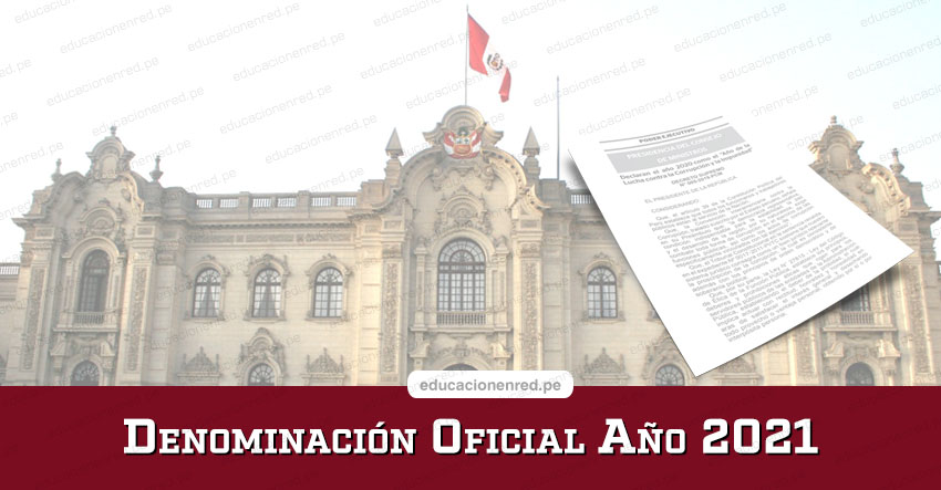 NOMBRE OFICIAL DEL AÑO 2021: Denominación del Año 2021 en Perú - Diario Oficial El Peruano