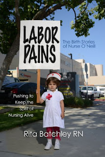 Labor Pains: The Birth Stories of Nurse O'Neill