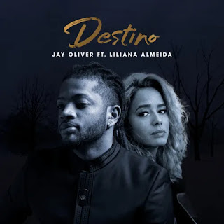 ay Oliver ft. feat. Liliana Almeida - Destino (2022)