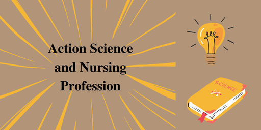 Nursing Profession and Action Science