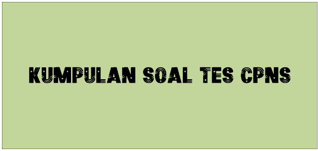  Kumpulan soal Tes CPNS 2019 - 2020  