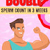 How to Boost Your Sperm Count in Just 6 Steps
